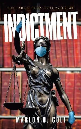 Cover image for Indictment: The Earth Puts God on Trial