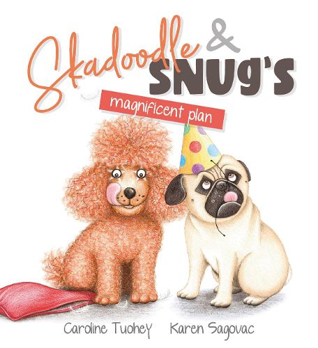 Cover image for Skadoodle & Snug's Magnificent Plan: (Big Book Edition)