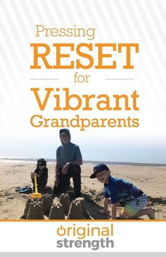 Cover image for Pressing RESET for Vibrant Grandparents