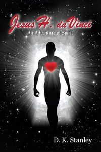 Cover image for Jesus H. da Vinci: An Adventure of Spirit