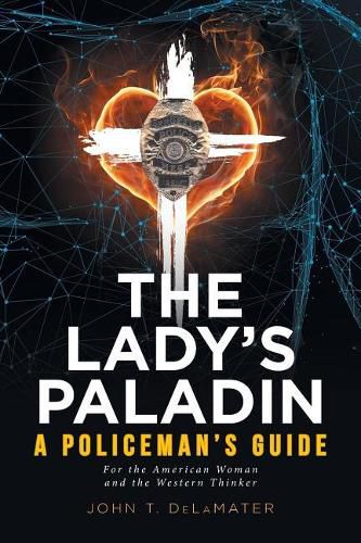 Cover image for The Lady's Paladin: A Policeman's Guide for the American Woman and the Western Thinker