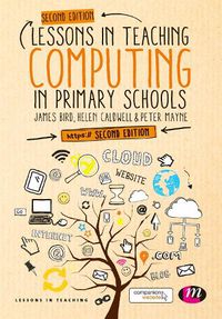 Cover image for Lessons in Teaching Computing in Primary Schools