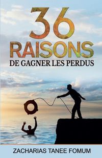 Cover image for Trente-six raisons de gagner les perdus