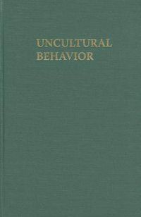 Cover image for Uncultural Behavior: An Anthropological Investigation of Suicide in the Southern Philippines