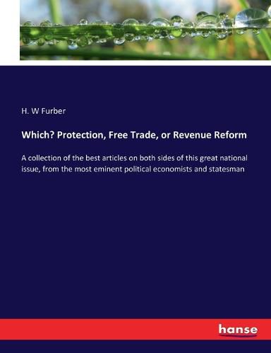 Cover image for Which? Protection, Free Trade, or Revenue Reform