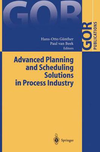 Advanced Planning and Scheduling Solutions in Process Industry