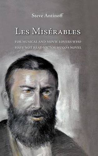 Cover image for Les Miserables, for musical and movie lovers who have not read Victor Hugo's novel