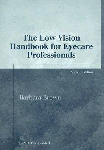 The Low Vision Handbook for Eyecare Professionals