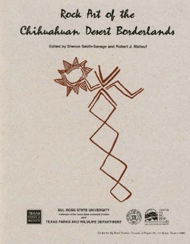 Cover image for Rock Art Of The Chihuahuan Desert Borderlands