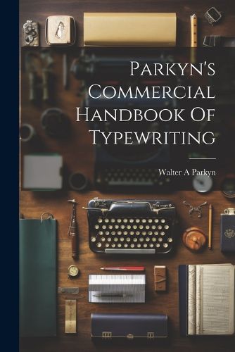 Cover image for Parkyn's Commercial Handbook Of Typewriting