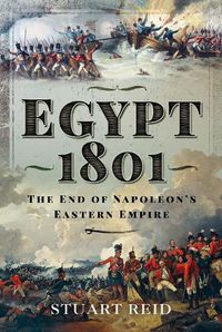 Cover image for Egypt 1801: The End of Napoleon's Eastern Empire