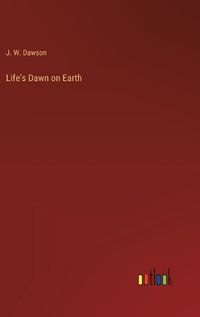 Cover image for Life's Dawn on Earth