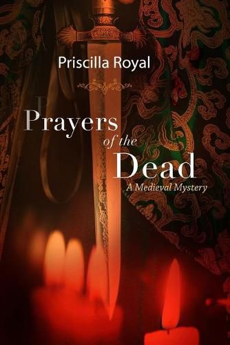 Cover image for Prayers of the Dead: A Medieval Mystery