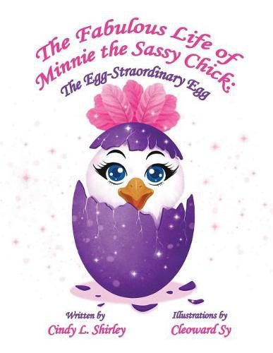 Cover image for The Fabulous Life of Minnie the Sassy Chick: The Egg-Straordinary Egg