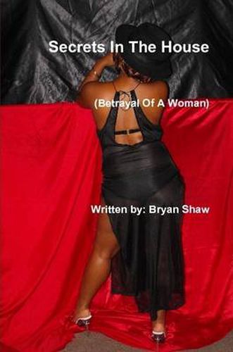 Secrets In The House (Betrayal Of A Woman