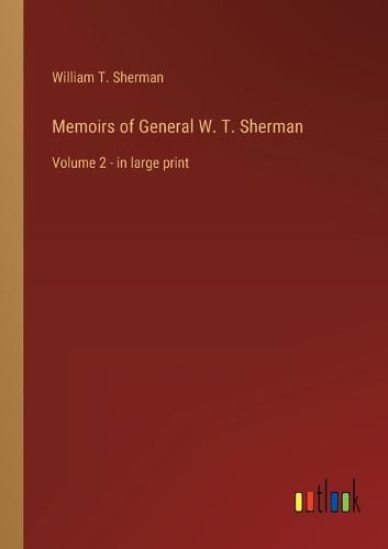 Memoirs of General W. T. Sherman