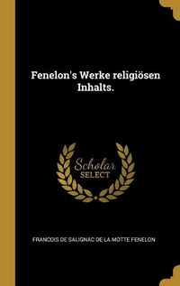 Cover image for Fenelon's Werke religioesen Inhalts.