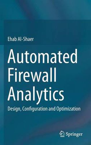 Cover image for Automated Firewall Analytics: Design, Configuration and Optimization