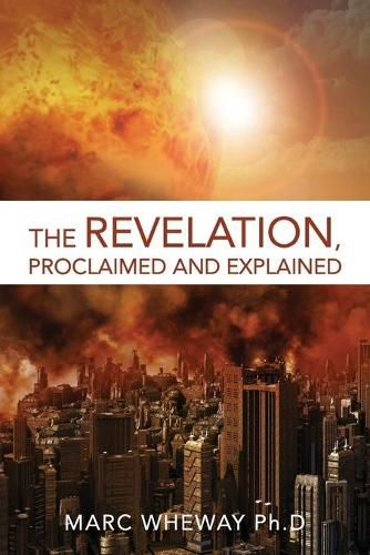 Cover image for The Revelation Explained And Proclaimed