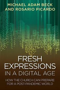 Cover image for Fresh Expressions in a Digital Age