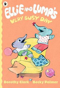 Cover image for Ellie and Lump's Very Busy Day