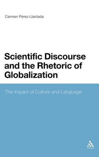 Cover image for Scientific Discourse and the Rhetoric of Globalization: The Impact of Culture and Language