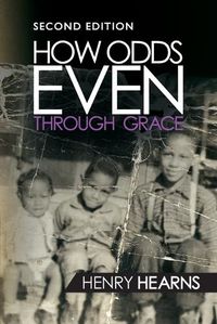 Cover image for How Odds Even Through Grace - 2nd Edition