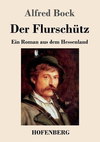 Cover image for Der Flurschutz: Ein Roman aus dem Hessenland