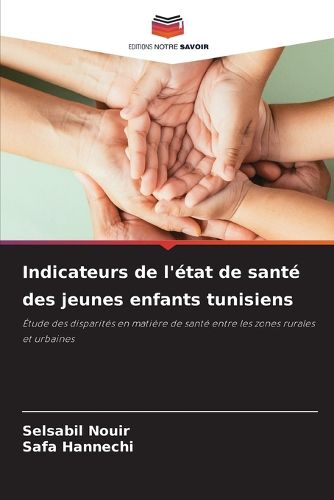 Cover image for Indicateurs de l'etat de sante des jeunes enfants tunisiens