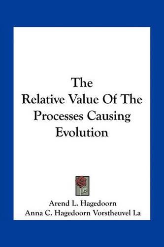 The Relative Value of the Processes Causing Evolution