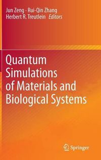 Cover image for Quantum Simulations of Materials and Biological Systems