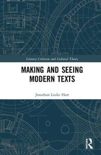 Cover image for Making and Seeing Modern Texts