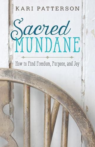 Cover image for Sacred Mundane: How to Find Freedom, Purpose, and Joy