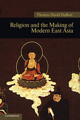 Cover image for Religion and the Making of Modern East Asia