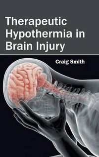 Cover image for Therapeutic Hypothermia in Brain Injury
