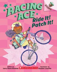 Cover image for Ride It! Patch It!: An Acorn Book (Racing Ace #3)