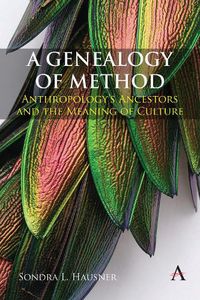 Cover image for A Genealogy of Method: Anthropology's Ancestors and the Meaning of Culture