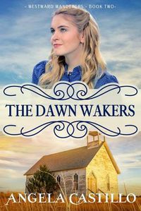 Cover image for Westward Wanderers-Book 2: The Dawn Wakers