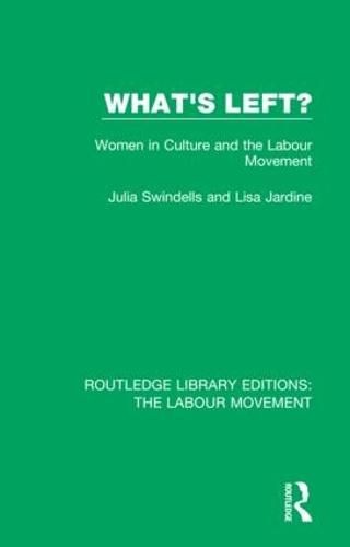 Cover image for What's Left?: Women in Culture and the Labour Movement