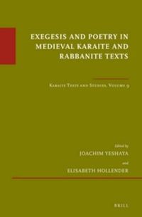 Cover image for Exegesis and Poetry in Medieval Karaite and Rabbanite Texts: Karaite Texts and Studies Volume 9