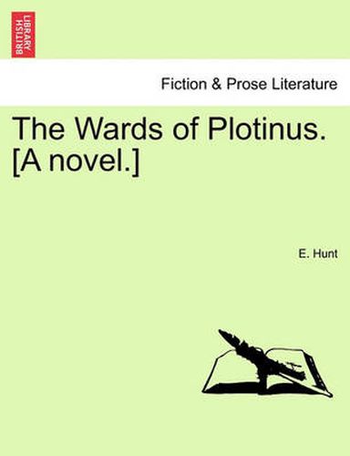 Cover image for The Wards of Plotinus. [a Novel.]