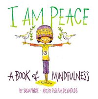 Cover image for I Am Peace: A Book of Mindfulness
