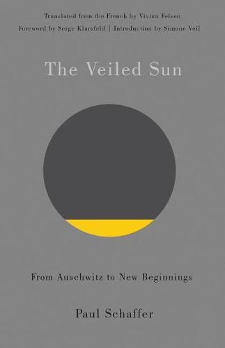 Cover image for The Veiled Sun: From Auschwitz to New Beginnings