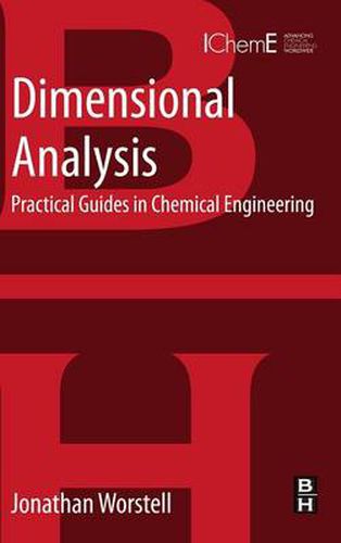 Dimensional Analysis: Practical Guides in Chemical Engineering