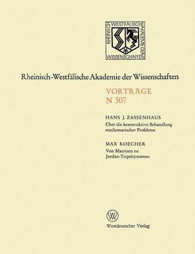 Cover image for UEber Die Konstruktive Behandlung Mathematischer Probleme. Von Matrizen Zu Jordan-Tripelsystemen: 282. Sitzung Am 5. November 1980 in Dusseldorf