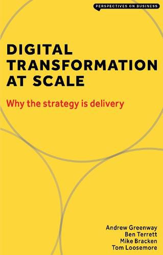 Cover image for Digital Transformation at Scale: Why The Strategy is Delivery