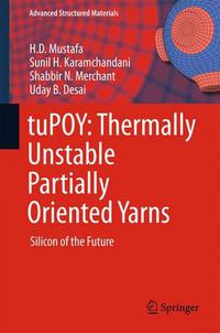 Cover image for tuPOY: Thermally Unstable Partially Oriented Yarns: Silicon of the Future