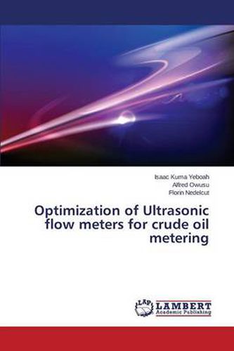 Cover image for Optimization of Ultrasonic flow meters for crude oil metering