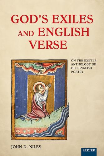 Cover image for God's Exiles and English Verse: On The Exeter Anthology of Old English Poetry