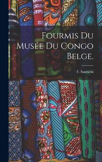 Cover image for Fourmis Du Musee Du Congo Belge.